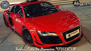 Duelo - Puño De Diamantes &quot;EPICENTER&quot;
