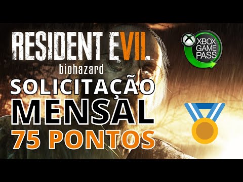 RESIDENT EVIL 7 SOLICITAÇÃO MENSAL GAME PASS 75 PONTOS MICROSOFT REWARDS