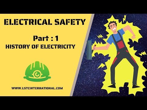 Electrical Safety || History of Electricity || Part : 1