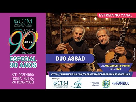 Duo Assad - Especial 90 Anos do CPM