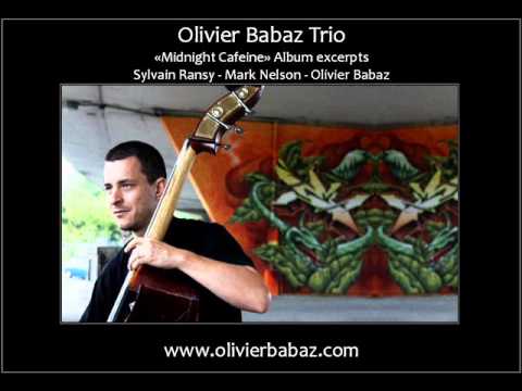 Olivier Babaz Trio Midnight Cafeine album Excerpts