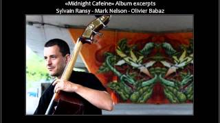 Olivier Babaz Trio Midnight Cafeine album Excerpts