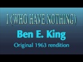 I (WHO HAVE NOTHING) - Ben E. King (original 1963 rendition)
