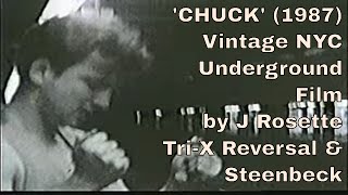 'CHUCK' (1987) 16mm Underground Film from New York City with 'Requiem' by King Crimson (Muted)