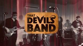 That Devil&#39;s Band - I Can&#39;t Hear Nothing But The Blues