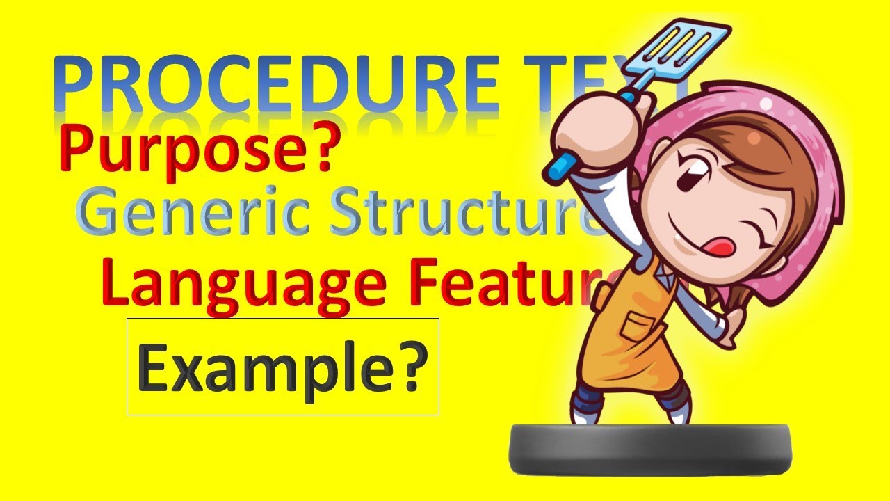 PROCEDURE TEXT 🛑 SOCIAL FUNCTION GENERIC STRUCTURE LANGUAGE FEATURES AND EXAMPLE