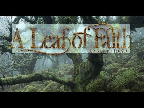 A Leaf of Faith: A Christian Fantasy Novel by J. Suthern Hicks