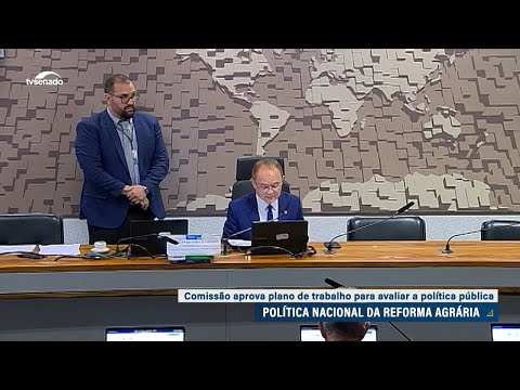 CRA aprova plano para avaliar Política Nacional da Reforma Agrária