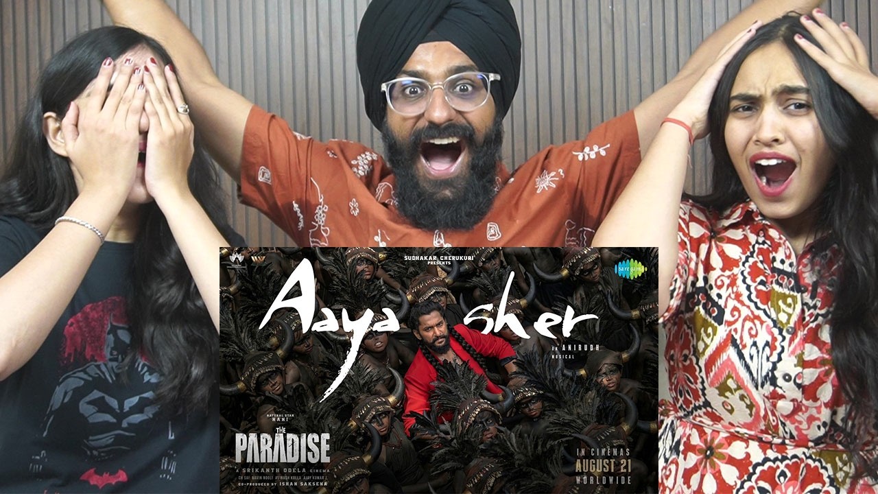 Aaya Sher - Lyrical REACTION | The Paradise | Nani | Anirudh Ravichander | Srikanth Odela