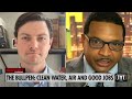 The Bullpen: Clean Water, Air AND GOOD JOBS Is Possible