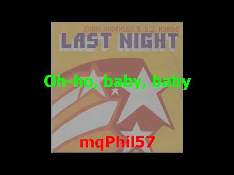 Chris Anderson & Dj Robbie     Last night   LYRICS