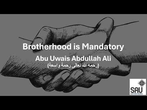 Brotherhood is Mandatory - Abu Uwais Abdullah Ali