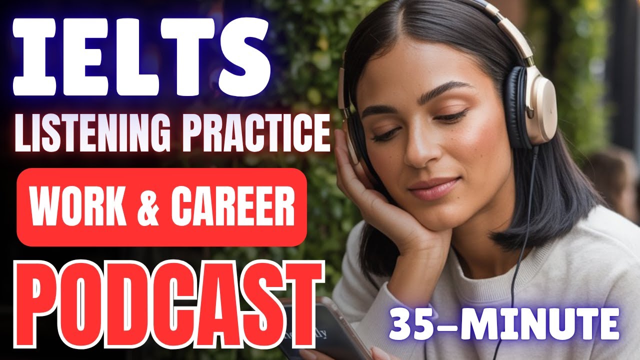 IELTS Listening Practice: Work & Career || English Podcast for IELTS Preparation