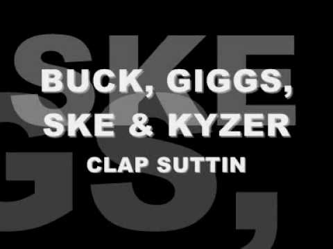 BUCK BOY, GIGGS, SKE & KYZER - CLAP SUTTIN
