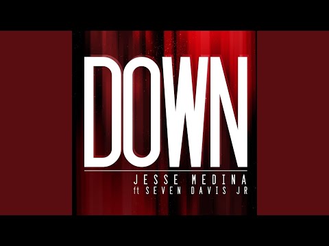 Down (feat. Seven Davis Jr.)