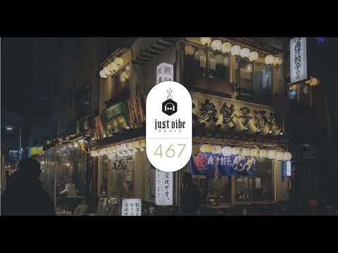 Just Vibe Radio // 467