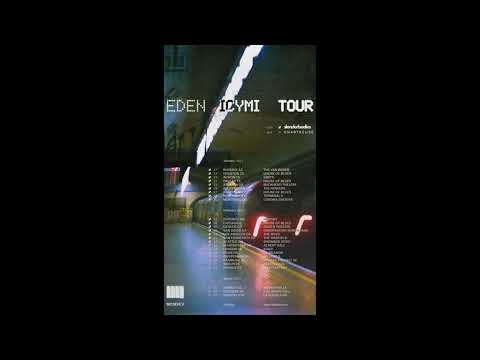 EDEN - forever//over ICYMI tour version
