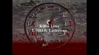 L-MO ft. Lashawna - Killin Time