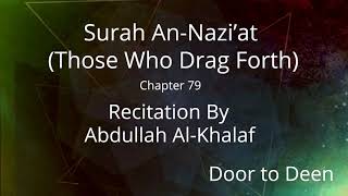 Download lagu Surah An-Nazi'at (Those Who Drag Forth) Abdullah Al-Khalaf  Quran Recitation mp3