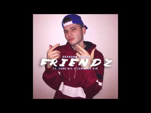 Brandon Pulido - Friendz (feat. Yung Mil & Sonu Tha Kid) RnBass