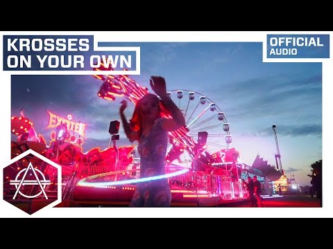 Krosses - On Your Own (Official Music Video)