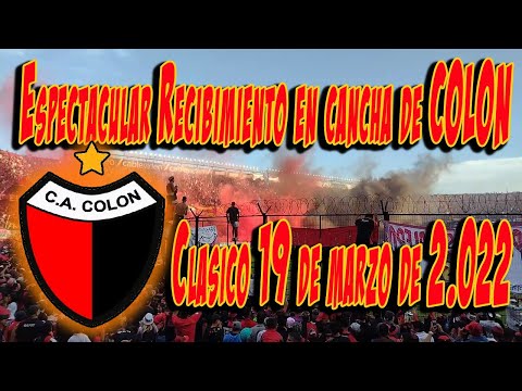 "clásico cancha de Colón. recibimiento. 19 de marzo de 2.022" Barra: Los de Siempre • Club: Colón