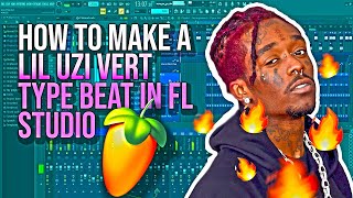 HOW TO MAKE A LIL UZI VERT TYPE BEAT IN FL STUDIO!! | FL Studio 12 20 Tutorial Melodic Beats