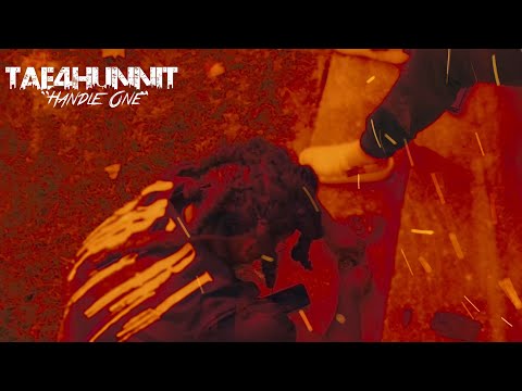 Tae4Hunnit - Handle One (Official Video) 2022