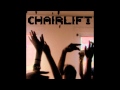 Chairlift - Make Your Mind Up (Extended Version)