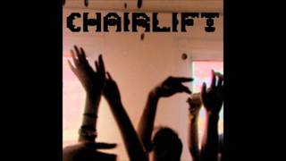 Chairlift - Make Your Mind Up (Extended Version)
