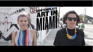 CONTEMPLATE: ART IN MIAMI | Wayfarers - Ep 1