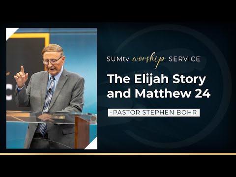 The Elijah Story and Matthew 24 - Pastor Stephen Bohr || Worship Service (7/15/23)