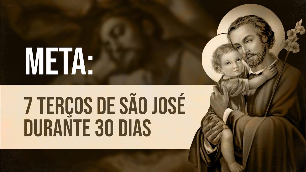 Meta: 7 terços de São José durante 30 dias
