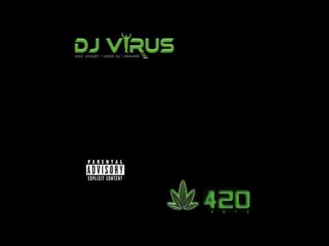 420 Up in smoke mix by DJ Virus
