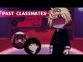 PAST CLASSMATES React To DEKU DeadAU