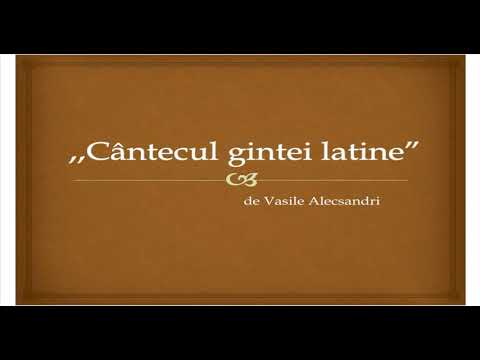 CANTECUL GINTEI LATINE - Vasile Alecsandri (Poezie)