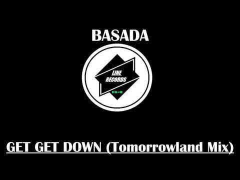 BASADA - "Get Get Down" (Original Tomorrowland mix)