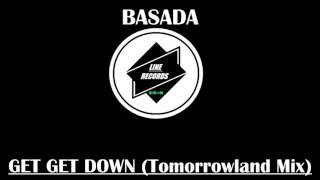 BASADA - "Get Get Down" (Original Tomorrowland mix)