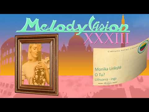 MelodyVision 33 - LITHUANIA - Monika Linkytė - O Tu?