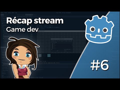 Gamedev Godot - Reprise du projet // Récap 6
