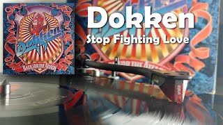 Dokken - Stop Fighting Love (1987 Vinyl Rip)