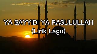Download lagu Ya Sayyidi Ya Rasulullah Lirik Video mp3