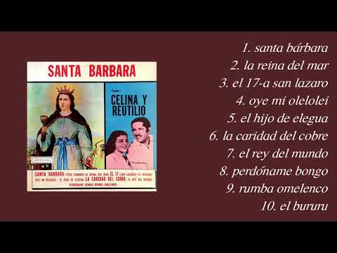 Celina y Reutilio con Gina Martin-Santa Bárbara(Full Album)