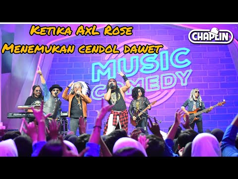 CHAPLIN LIVE INDOSIAR Gabungin Sweet Child Of Mine - Cendol Dawet