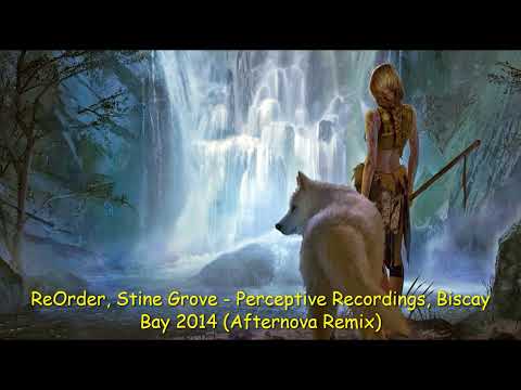 ReOrder, Stine Grove - Perceptive Recordings, Biscay Bay 2014 (Afternova Remix) [TRANCE4ME]