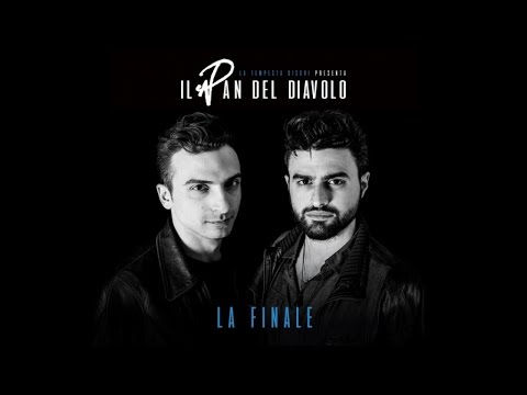 Il Pan del Diavolo - La finale