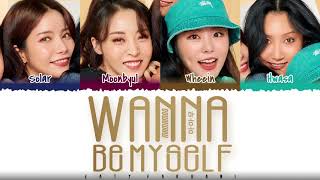 MAMAMOO (마마무) - &#39;WANNA BE MYSELF&#39; Lyrics [Color Coded_Han_Rom_Eng]