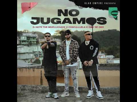 NO JUGAMOS D - NOTE THE BEATLLIONARE X COSCULLUELA X OMY DE ORO