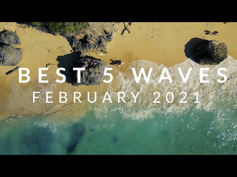 Best 5 Waves Of The Month - Surfing Bali, February 2021