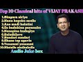 Top 10 Classical Hits Of Vijay Prakash Kannada Best Melody Hit Songs Audio Jukebox